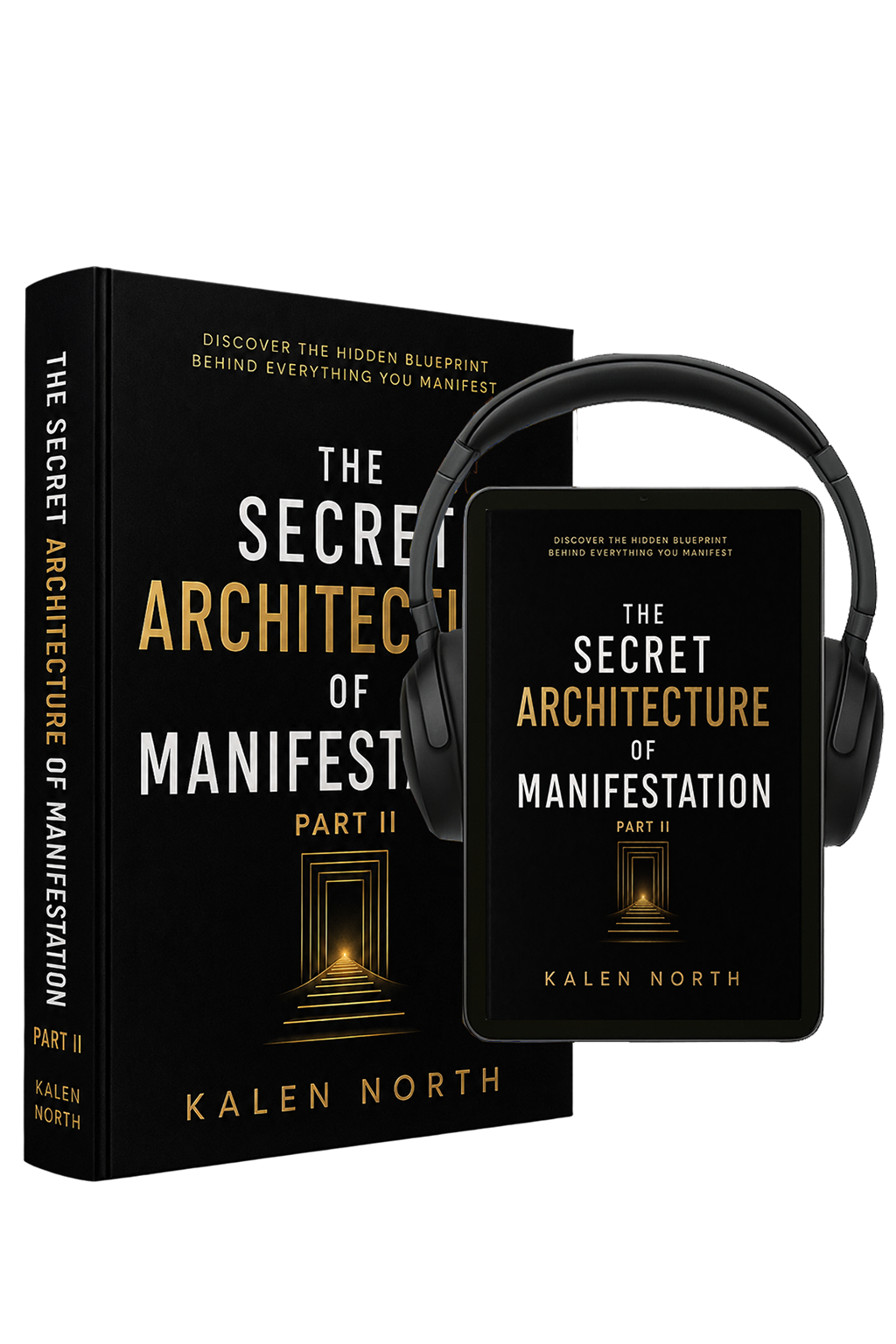 The Secret Architecture of Manifestation PART II eBook + Audiobook Bundle